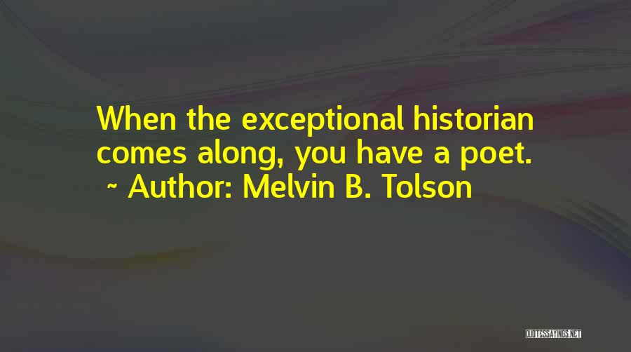 Melvin B. Tolson Quotes 2117557