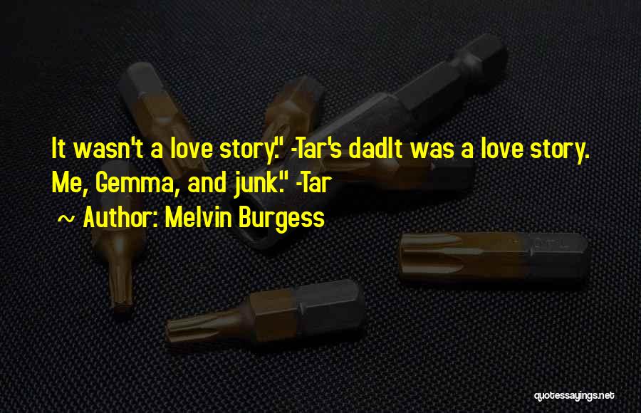 Melvin Burgess Quotes 1543091