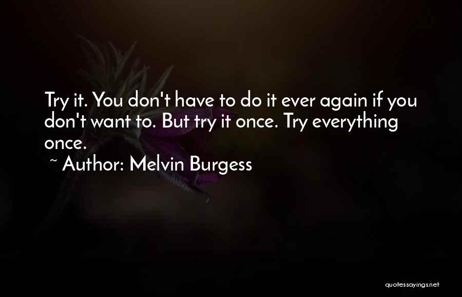 Melvin Burgess Quotes 2039666