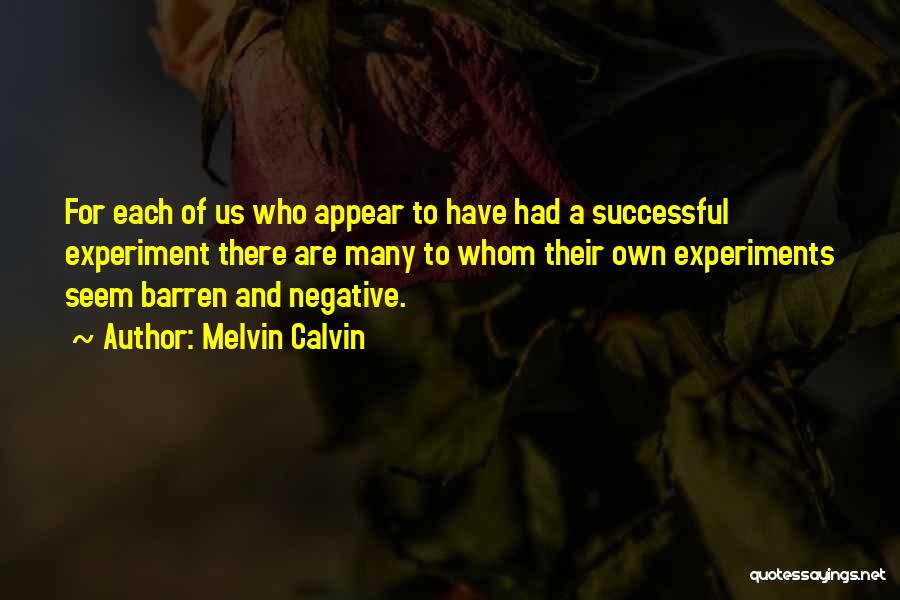 Melvin Calvin Quotes 651118