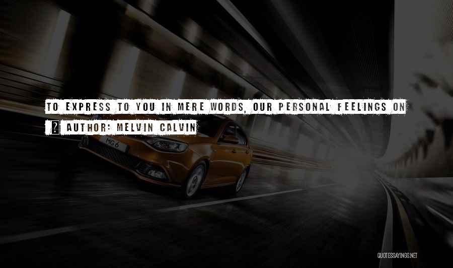 Melvin Calvin Quotes 871237