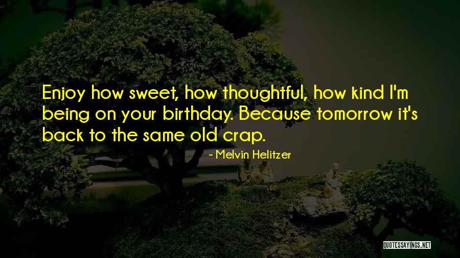 Melvin Helitzer Quotes 2117122 Melvin Helitzer Quotes 2117122