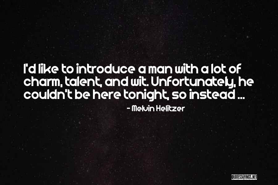 Melvin Helitzer Quotes 931899 Melvin Helitzer Quotes 931899