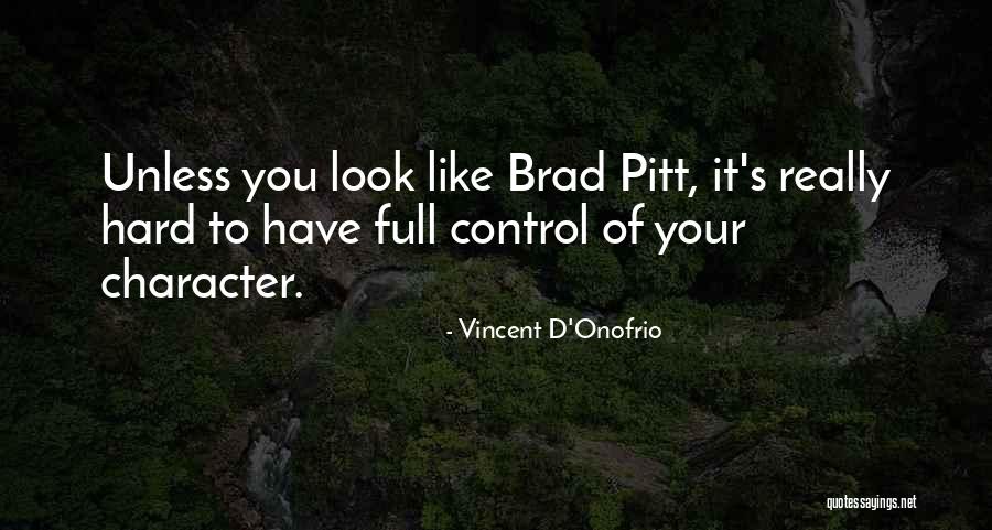 Melvin P Thorpe Quotes By Vincent D'Onofrio Melvin P Thorpe Quotes By Vincent D'Onofrio