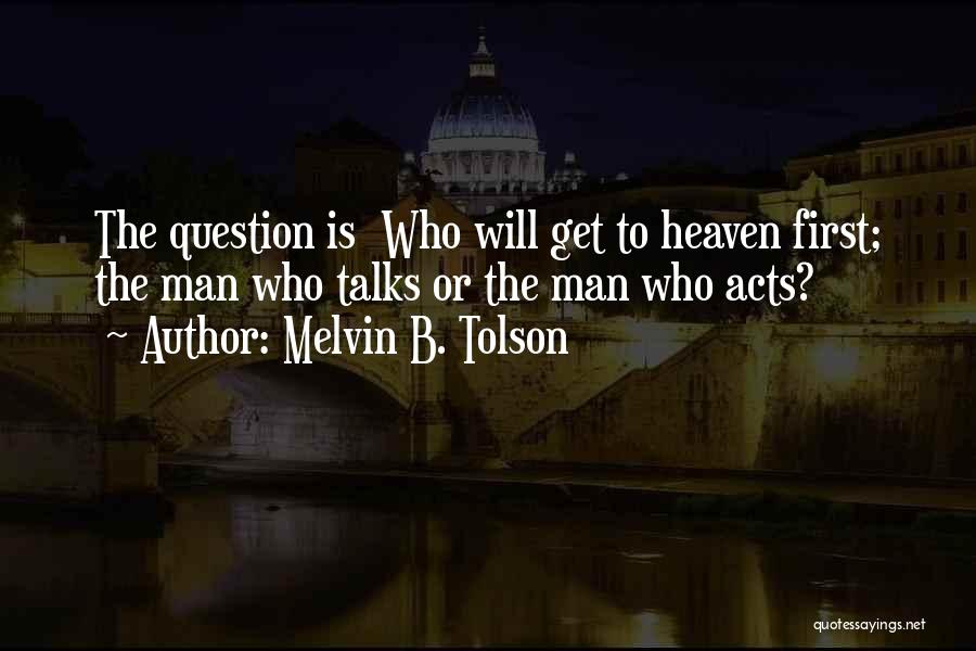 Melvin Tolson Quotes By Melvin B. Tolson