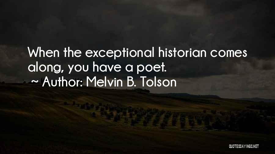 Melvin Tolson Quotes By Melvin B. Tolson