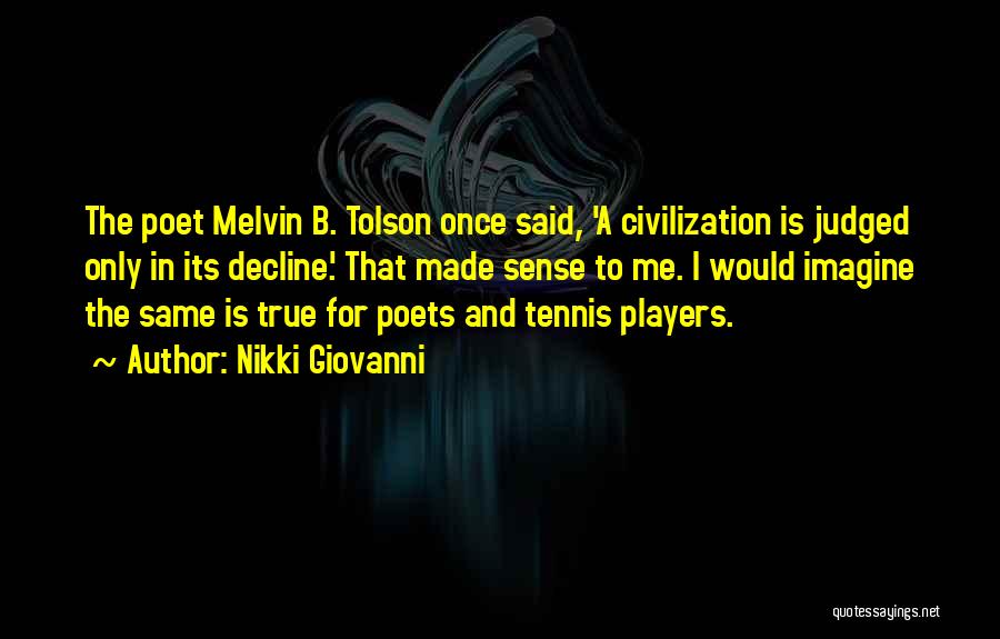 Melvin Tolson Quotes By Nikki Giovanni