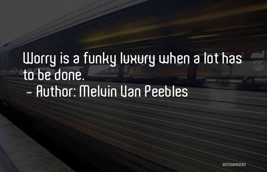 Melvin Van Peebles Quotes 253583
