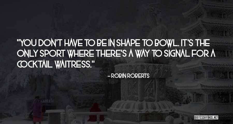 Melvyn Moss Quotes By Robin Roberts Melvyn Moss Quotes By Robin Roberts