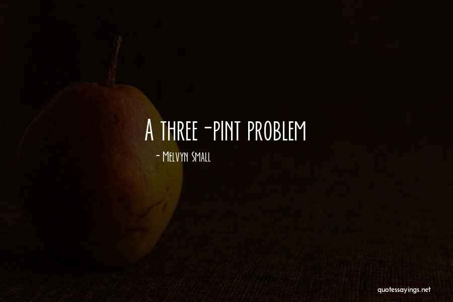 Melvyn Small Quotes 416019 Melvyn Small Quotes 416019