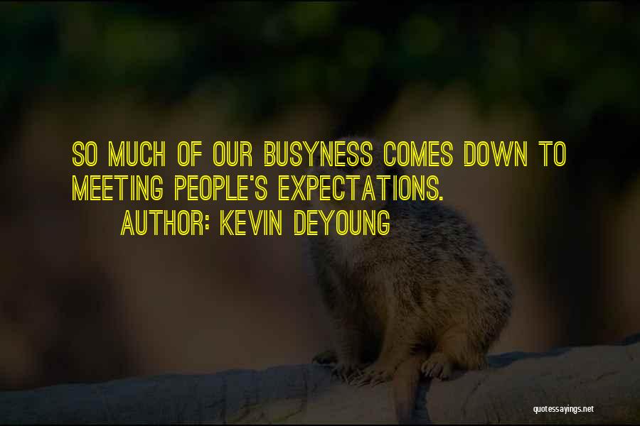 Melyeg Helyes R S Quotes By Kevin DeYoung