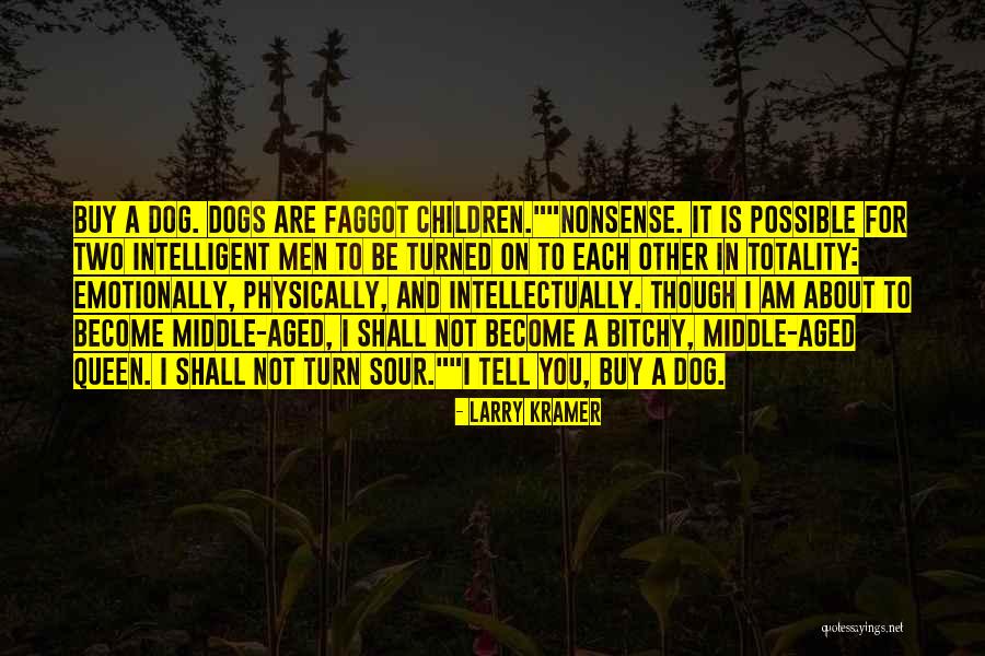 Melynda Brant Quotes By Larry Kramer Melynda Brant Quotes By Larry Kramer