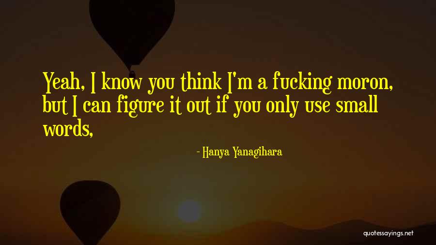Melynn Cline Quotes By Hanya Yanagihara Melynn Cline Quotes By Hanya Yanagihara