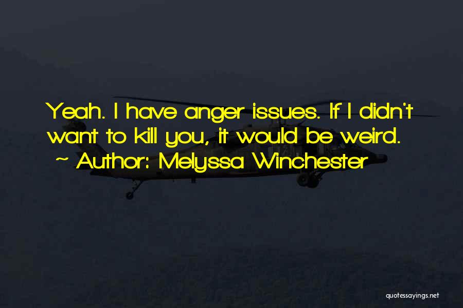 Melyssa Winchester Quotes 334942