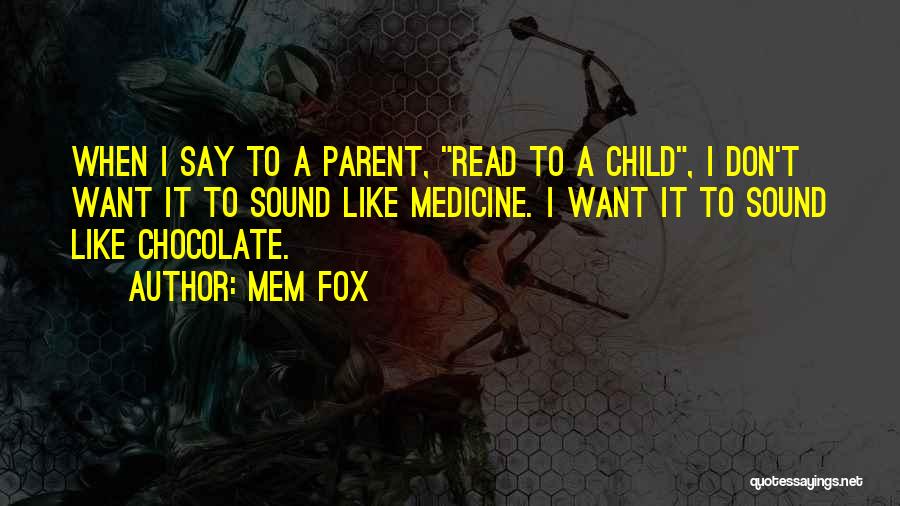 Mem Fox Quotes 826089