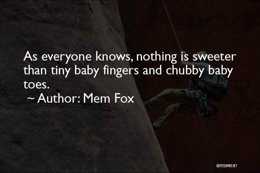 Mem Fox Whoever You Are Quotes By Mem Fox