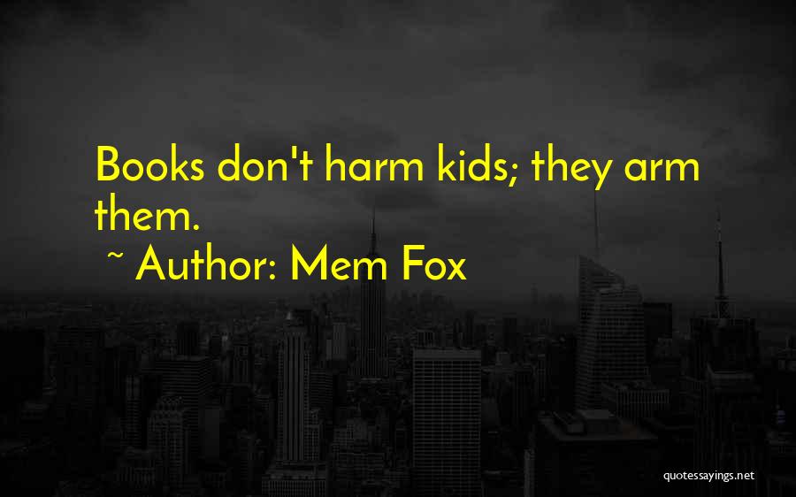 Mem Fox Whoever You Are Quotes By Mem Fox