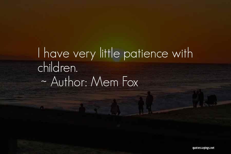 Mem Fox Whoever You Are Quotes By Mem Fox