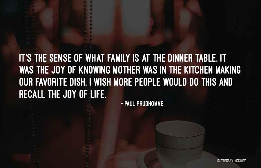 Memantau Perkembangan Quotes By Paul Prudhomme Memantau Perkembangan Quotes By Paul Prudhomme