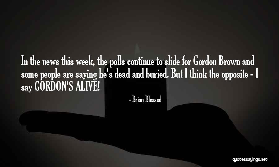 Memasuki Era Quotes By Brian Blessed Memasuki Era Quotes By Brian Blessed