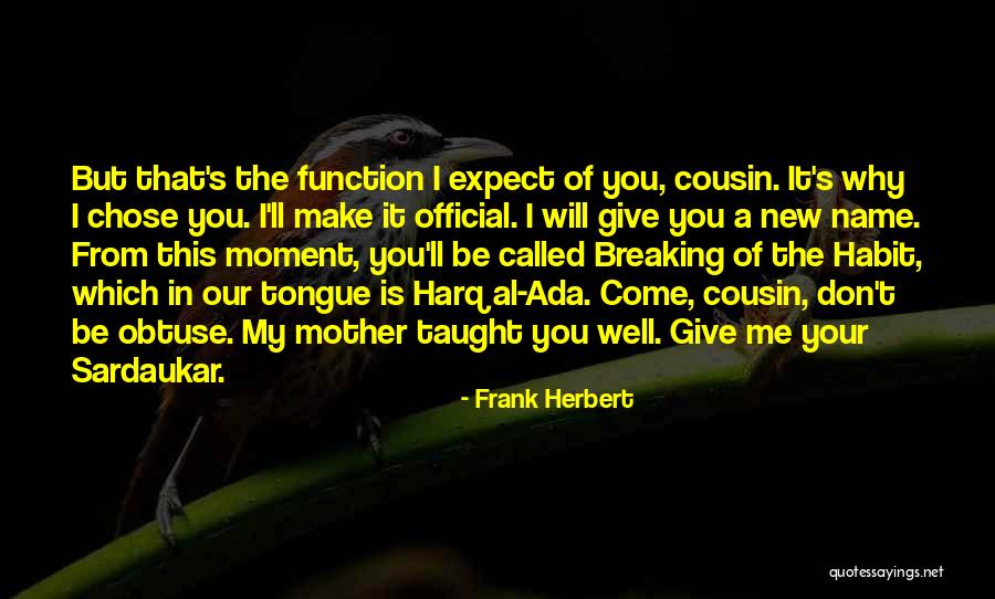 Memasuki Pekarangan Quotes By Frank Herbert Memasuki Pekarangan Quotes By Frank Herbert
