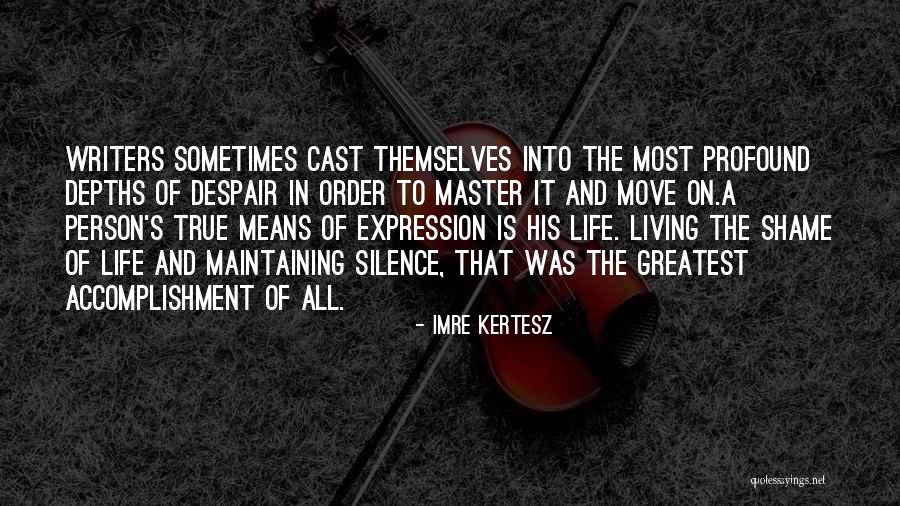 Membayangkan In English Quotes By Imre Kertesz Membayangkan In English Quotes By Imre Kertesz