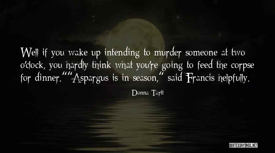 Membebaskan Jalan Quotes By Donna Tartt Membebaskan Jalan Quotes By Donna Tartt