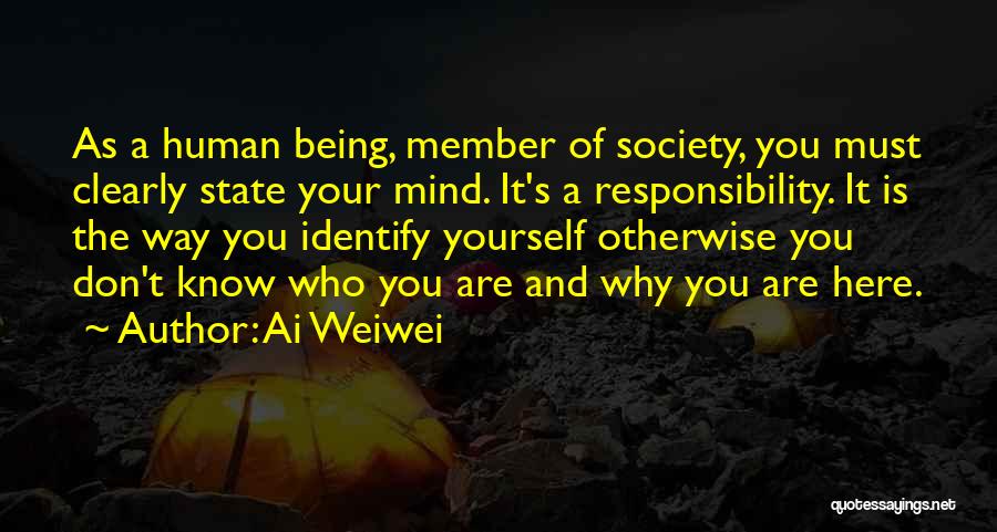 Member Of Society Quotes By Ai Weiwei