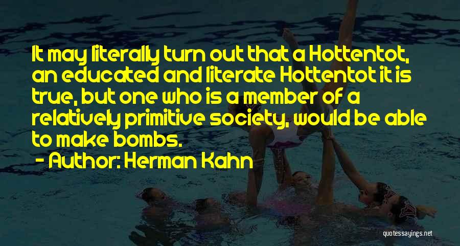 Member Of Society Quotes By Herman Kahn