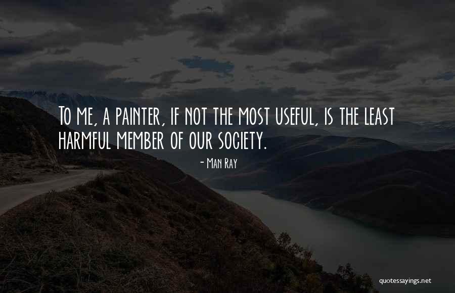 Member Of Society Quotes By Man Ray Member Of Society Quotes By Man Ray