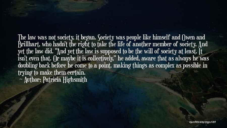 Member Of Society Quotes By Patricia Highsmith