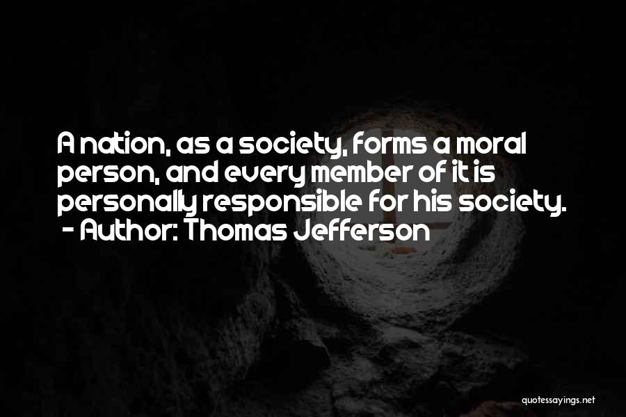 Member Of Society Quotes By Thomas Jefferson