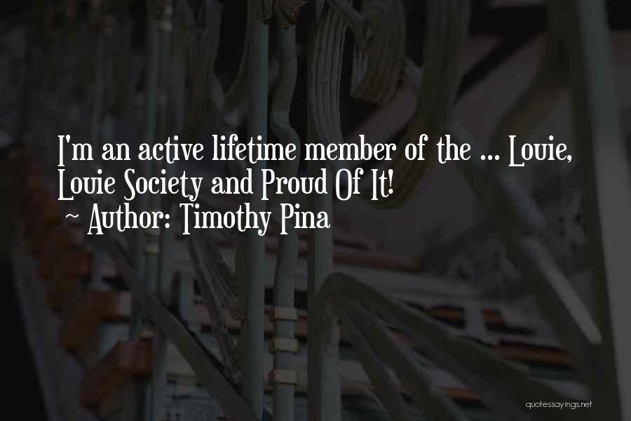 Member Of Society Quotes By Timothy Pina