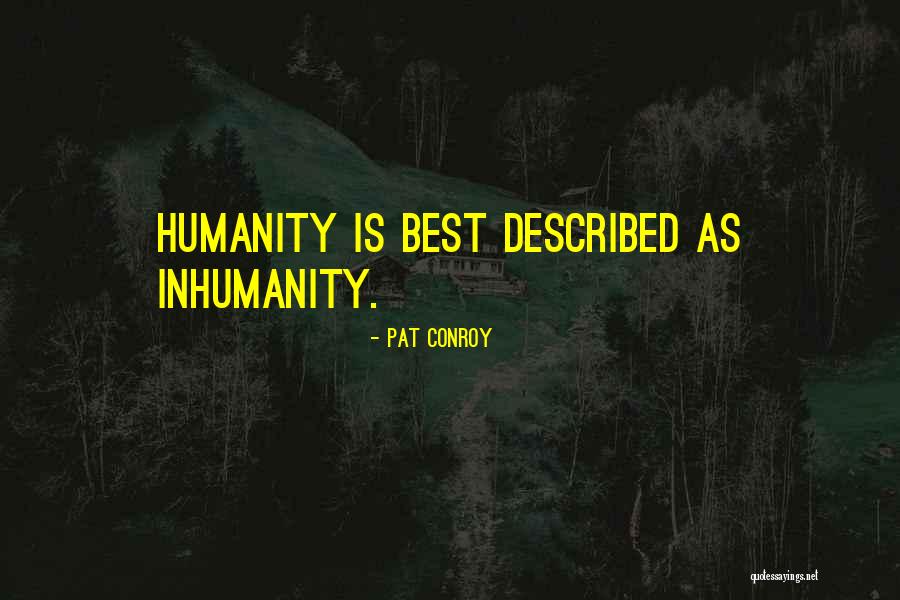 Members And Beneficiaries Quotes By Pat Conroy