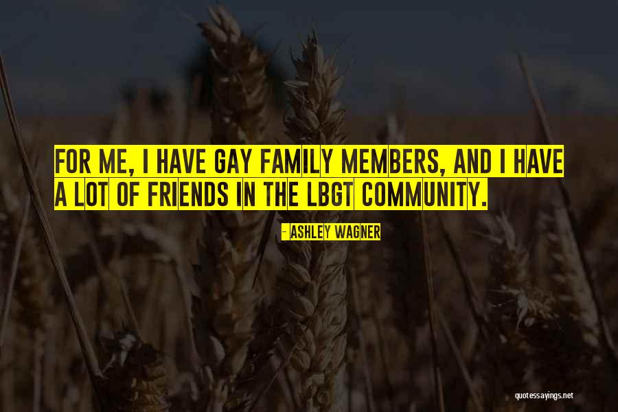 Members And Friends Quotes By Ashley Wagner Members And Friends Quotes By Ashley Wagner
