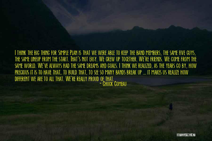 Members And Friends Quotes By Chuck Comeau Members And Friends Quotes By Chuck Comeau