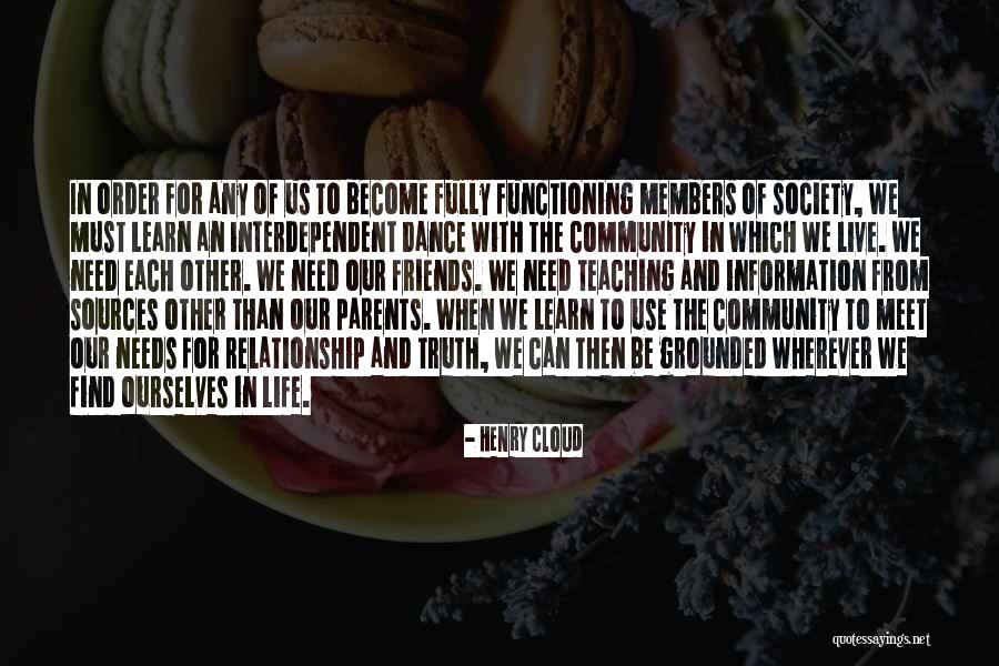 Members And Friends Quotes By Henry Cloud Members And Friends Quotes By Henry Cloud