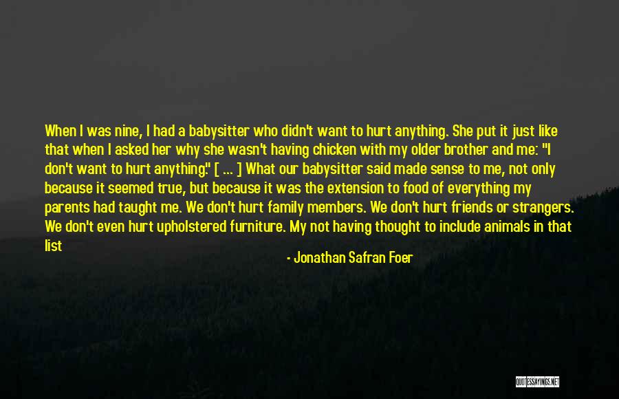 Members And Friends Quotes By Jonathan Safran Foer Members And Friends Quotes By Jonathan Safran Foer