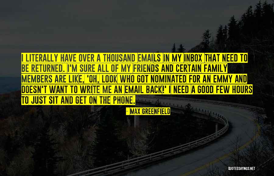 Members And Friends Quotes By Max Greenfield Members And Friends Quotes By Max Greenfield
