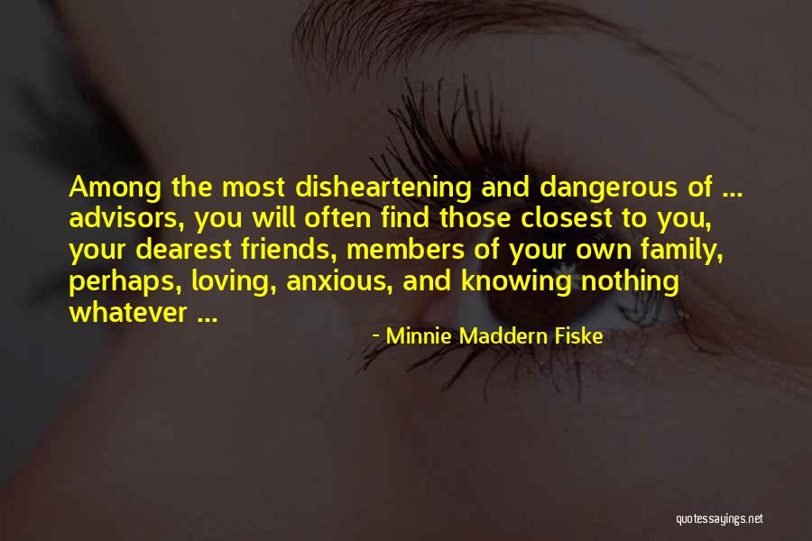 Members And Friends Quotes By Minnie Maddern Fiske Members And Friends Quotes By Minnie Maddern Fiske
