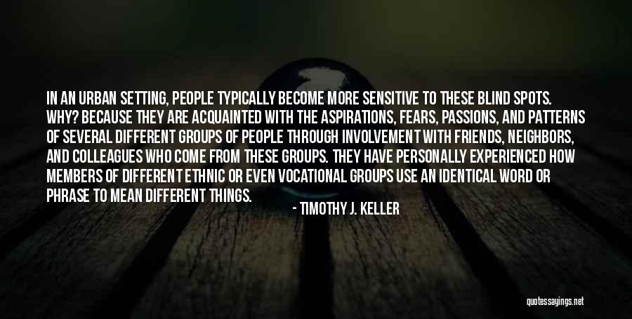 Members And Friends Quotes By Timothy J. Keller Members And Friends Quotes By Timothy J. Keller