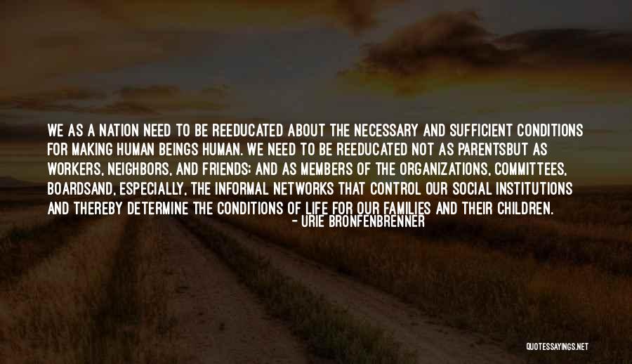 Members And Friends Quotes By Urie Bronfenbrenner Members And Friends Quotes By Urie Bronfenbrenner