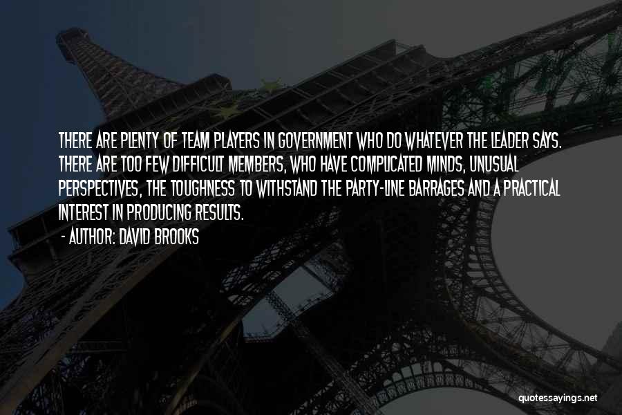 Members Of A Team Quotes By David Brooks