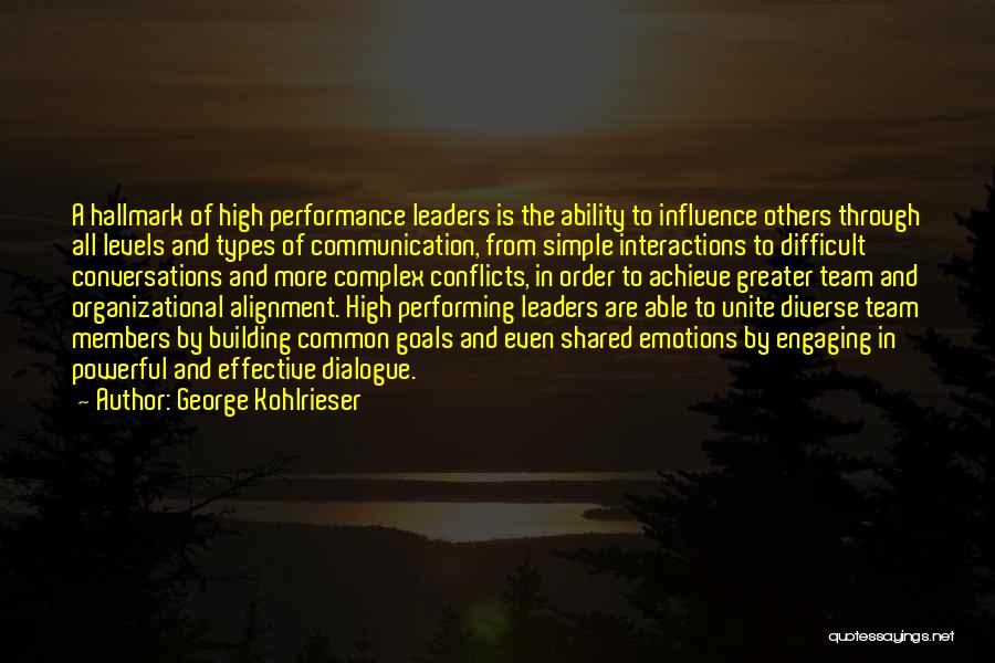 Members Of A Team Quotes By George Kohlrieser