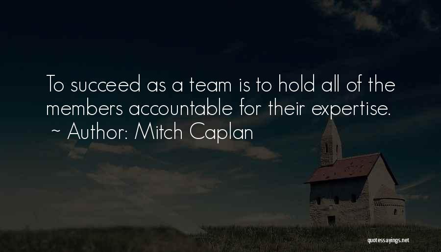 Members Of A Team Quotes By Mitch Caplan