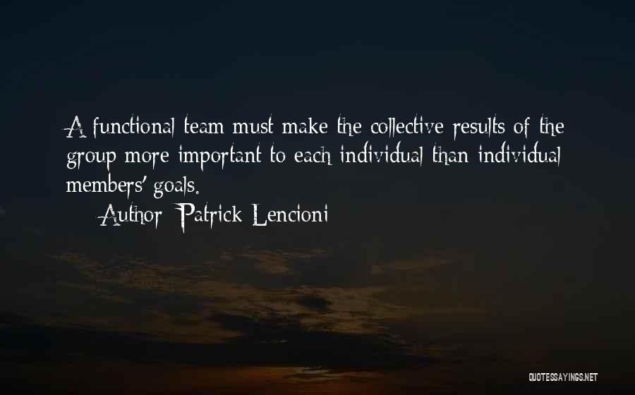 Members Of A Team Quotes By Patrick Lencioni