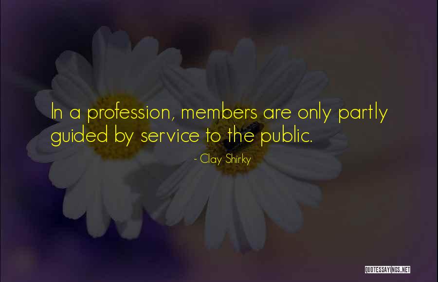 Members Only Quotes By Clay Shirky Members Only Quotes By Clay Shirky