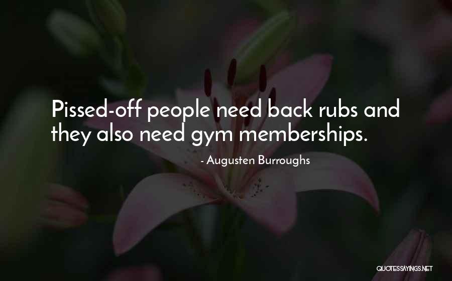 Memberships Quotes By Augusten Burroughs