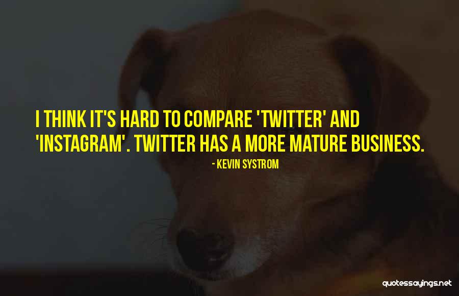 Memberships Quotes By Kevin Systrom
