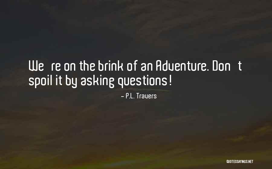 Membina Peribadi Quotes By P.L. Travers Membina Peribadi Quotes By P.L. Travers